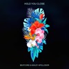 Hold You Close - Single