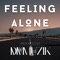 Feeling Alone - Dmmuzik lyrics