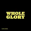 Whole Glory - Single album lyrics, reviews, download