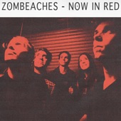 Zombeaches - Now in Red