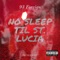 NO SLEEP TIL ST. LUCIA (feat. 93 FOREIGN) - Dhuggmadeit lyrics
