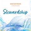 Hear Our Prayer: Stewardship