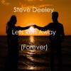 Lets Run Away (Forever) - Single