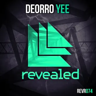 Yee - Single by Deorro album reviews, ratings, credits