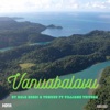 Vanuabalavu (feat. Bale Koroi & Villame Tuitoga) - Single, 2023