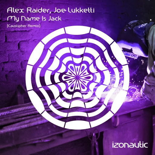 My Name Is Jack (Caustipher Remix) - Single by Alex Raider, Joe Lukketti