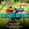 Two Hoes ah Fork - Single