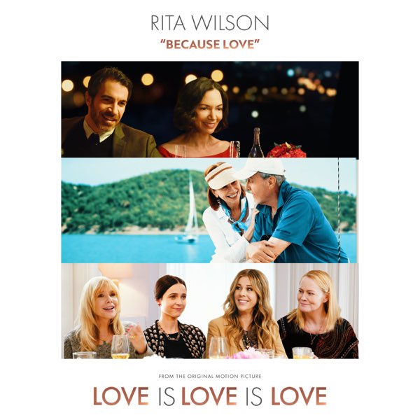 Because Love From The Original Motion Picture Love Is Love Is Love Single By Rita Wilson On Apple Music