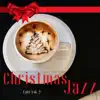 Stream & download Christmas Jazz Cafe Vol. 2