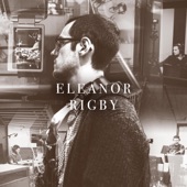 Eleanor Rigby (feat. Dustin Laurenzi, Christian Euman, Stu Mindeman & Rajiv Halim) artwork
