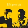 Life Goes On (Acoustic Instrumental) - Single album lyrics, reviews, download