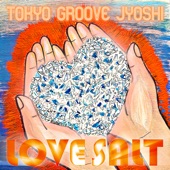 LOVE SALT by TOKYO GROOVE JYOSHI