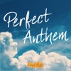 Perfect Anthem - Single