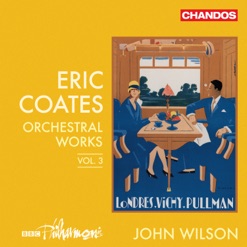 COATES/ORCHESTRAL WORKS - VOL 3 cover art