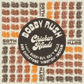 Chicken Heads (feat. Bobby Rush) artwork