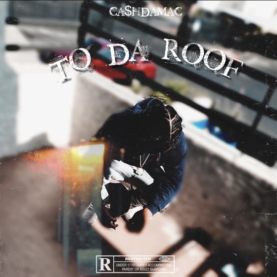 Cover artwork for To Da Roof (feat. CashDaMac)