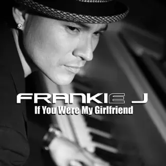 If You Were My Girlfriend by Frankie J song reviws