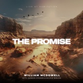 The Promise - Live by William McDowell