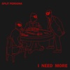 I Need More - Single