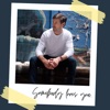 Somebody Loves You - Single