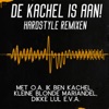 De Kachel Is Aan! - Hardstyle Remixen