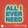 All I Ever Need - Single