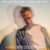 Phillip Phillips - Love Like That artwork