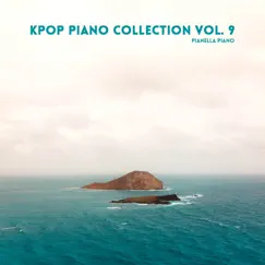 Kpop Piano Collection, Vol. 9 by Pianella Piano album reviews, ratings, credits