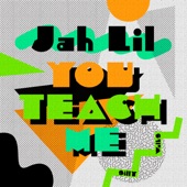 Jah Lil/silly walks discotheque - You Teach Me