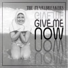 Give Me Now - Single