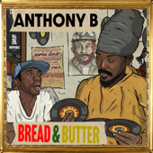 Bread & Butter - Anthony B