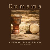 Kumama (feat. Grace Lokwa) [Grace Lokwa Tiktok edit version] artwork