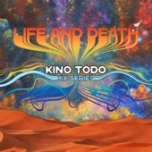 Kino Todo x Life and Death Mix Series (DJ Mix) artwork