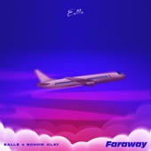 Faraway (Sped Up) by Ealle