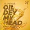 Oil Dey My Head (ODMH) - Single