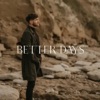 Better Days - Single