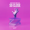 So Close - Single