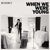 Benedict - When We Were Young