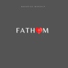 Fathom - Single