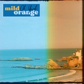 Mild Orange - Oh Yeah
