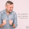 Yo Levanto Mi Clamor - EP