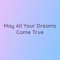 May All Your Dreams Come True - Songlorious lyrics