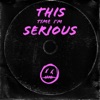 This Time I'm Serious - EP