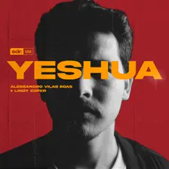 Yeshua - Single by Alessandro Vilas Boas & Lindy Cofer album reviews, ratings, credits