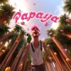 Papaya - Single