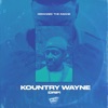 Kountry Wayne (DRIP) - Single