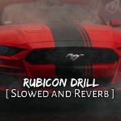 Rubicon Drill Slo-Fi (Slowed + Reverb) artwork