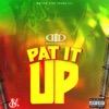 Pat it Up - Single