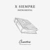 X Siempre Instrumental - Single