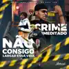 Stream & download Não Consigo Largar Essa Vida (Crime Premeditado) [feat. Mc Kitinho]